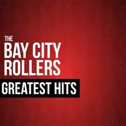 The Bay City Rollers Greatest Hits - Bay City Rollers