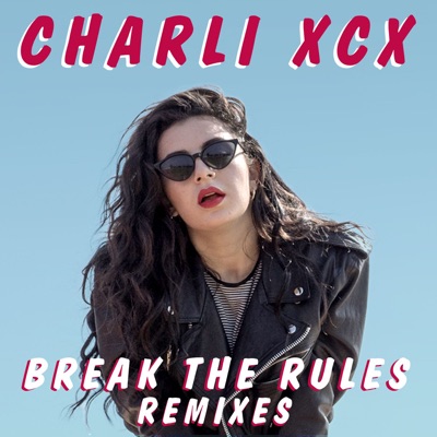 Break The Rules Femme チャーリー エックス シー エックス Shazam