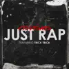 Just Rap (Radio Edit) [feat. Trick Trick] - Single album lyrics, reviews, download
