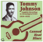 Canned Heat Blues - Tommy Johnson