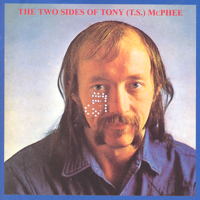 Tony McPhee - The Two Sides Of Tony (T.S.) McPhee artwork