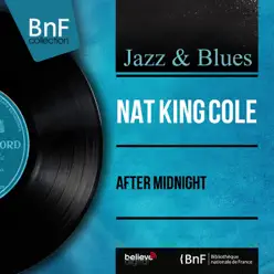 After Midnight (Mono Version) - Single - Nat King Cole