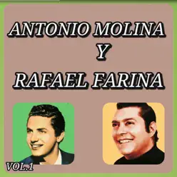 Éxitos de Antonio Molina y Rafael Farina, Vol. 1 - Antonio Molina