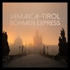 Jamaica - Tirol Böhmen Express