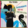 Stream & download Via Tania and the Tomorrow Music Orchestra