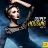 Deeper Housing, Vol. 4