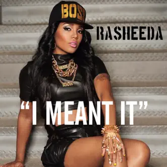 I Meant It by Rasheeda song reviws