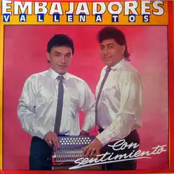 Con Sentimiento - Los Embajadores Vallenatos