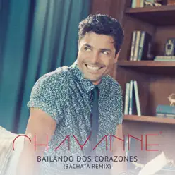 Bailando Dos Corazones (Bachata Remix) - Single - Chayanne