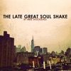 The Late Great Soul Shake artwork