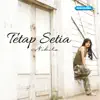 Tetap Setia album lyrics, reviews, download
