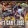 I Can't Lose (Remix) - EP album lyrics, reviews, download
