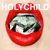 Holychild - Money All Around