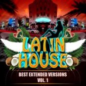 Latin House - Best Extended Versions, Vol. 1 artwork