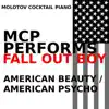 MCP Performs Fall Out Boy: American Beauty/American Psycho album lyrics, reviews, download