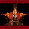 Unsung Heroes of Southern Rock