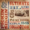 Pickin' & Singin': The Ultimate Bluegrass Collection