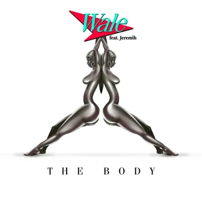 The Body (feat. Jeremih) - Single - Wale The Body (feat. Jeremih) - Single - Wale