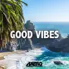 Stream & download Good Vibes - Single