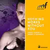 Stream & download Nothing Works Without You (Sing Along Version)