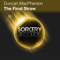 The Final Straw (Qbass & Mhammed el Alami Remix) - Duncan MacPherson & Taras Levchenko lyrics