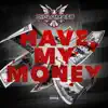 Stream & download Have My Money - Single