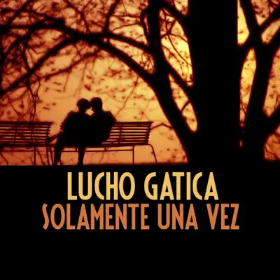 Solamente una Vez - Single - Lucho Gatica