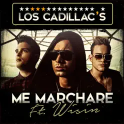 Me Marcharé (feat. Wisin) - Single - Los Cadillacs