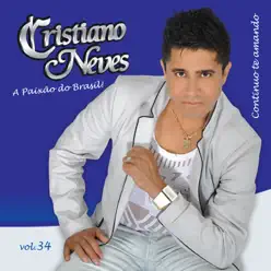 Continuo Te Amando. Vol, 34 - Cristiano Neves
