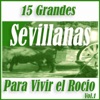 15 Grandes Sevillanas para Vivir el Rocío Vol. 1