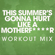 This Summer's Gonna Hurt Like a Motherf****r (Workout Mix) - Power Music Workout