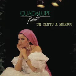Un Canto a México - Guadalupe Pineda