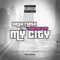 My City (feat. Yungvicecity) - Dash Flash lyrics