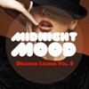 Midnight Mood - Delicious Lounge, Vol. 5, 2015