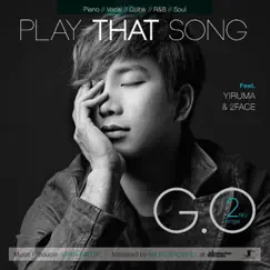 Play That Song - Single by G.O album reviews, ratings, credits