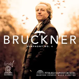 Bruckner: Symphony No. 4, WAB 104 by Pittsburgh Symphony Orchestra & Manfred Honeck album reviews, ratings, credits