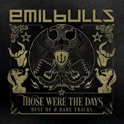 Those Were the Days - Best Of - Emil Bulls