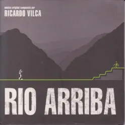 Río Arriba - Ricardo Vilca