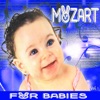 Mozart For Babies, Vol. 1