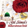 Abdurrahman Önül - Gül Ahmed'e