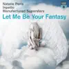 Let Me Be Your Fantasy - Single album lyrics, reviews, download