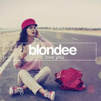 I Love You (Cedric Zeyenne Remix) by Blondee song reviws