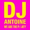 DJ Antoine Special DJ Mix (Continuous Mix) - DJ Mix lyrics