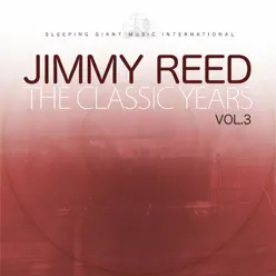 The Classic Years, Vol. 3 - Jimmy Reed