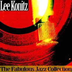 The Fabulous Jazz Collection - Lee Konitz The Fabulous Jazz Collection - Lee Konitz