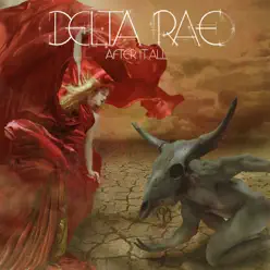 After It All - Delta Rae