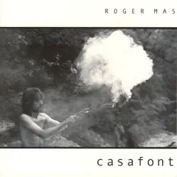 Casafont - Roger Mas