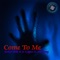 Come to Me (feat. Bibi Iang) - Robert Belli & Jr Loppez lyrics