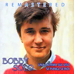 Una lacrima sul viso (Remastered) - Single - Bobby Solo