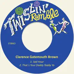 Sad Hour - Single - Clarence 'Gatemouth' Brown Sad Hour - Single - Clarence 'Gatemouth' Brown